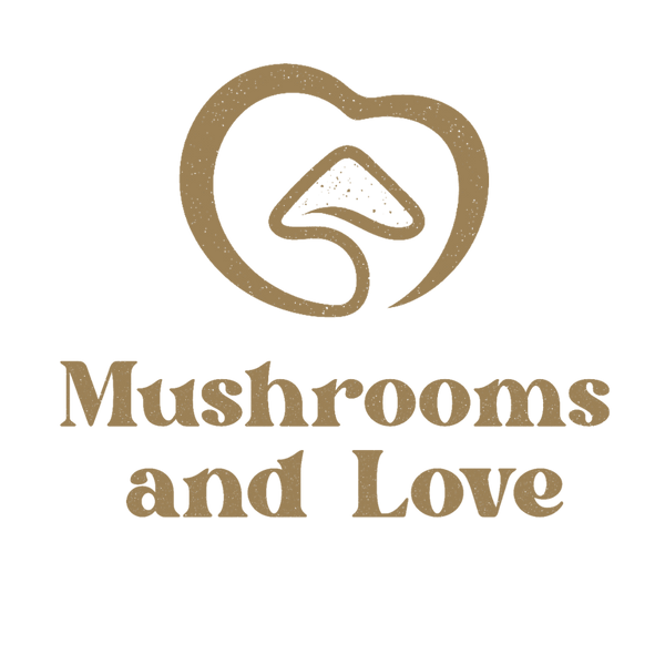 Mushrooms & Love